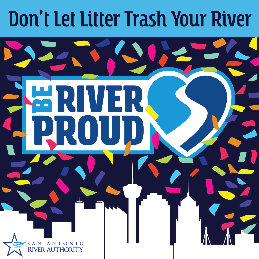 Don't Let Litter Trash Your River. Let's all Be River Proud.