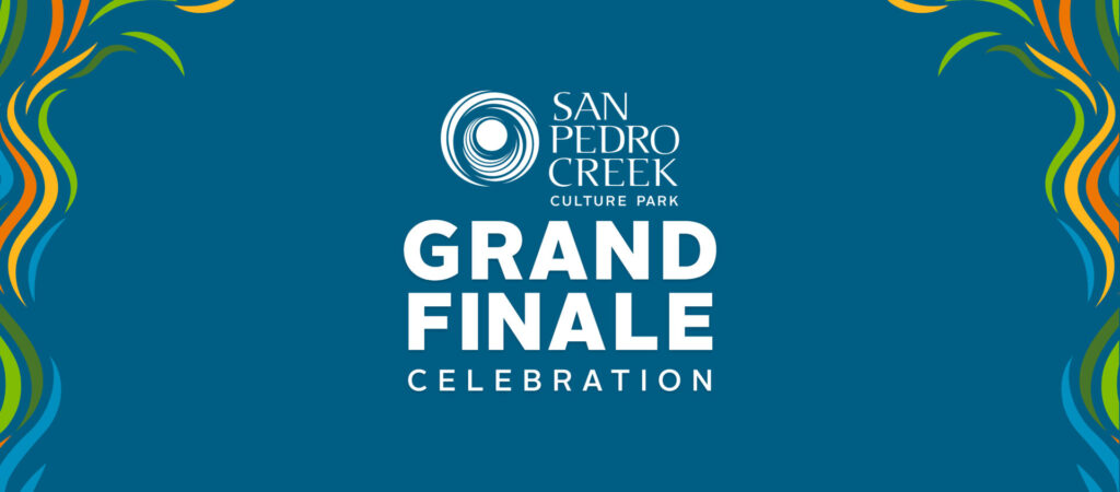 San Pedro Creek Grand Finale Celebration promotional graphic