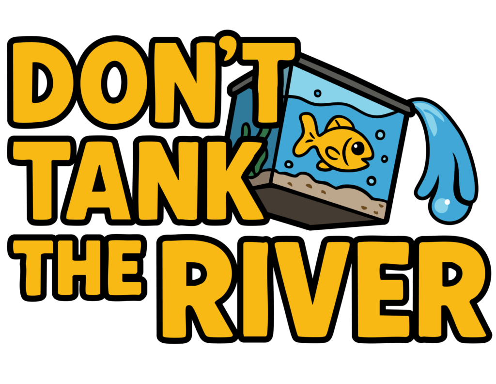 Don't Tank the River graphic